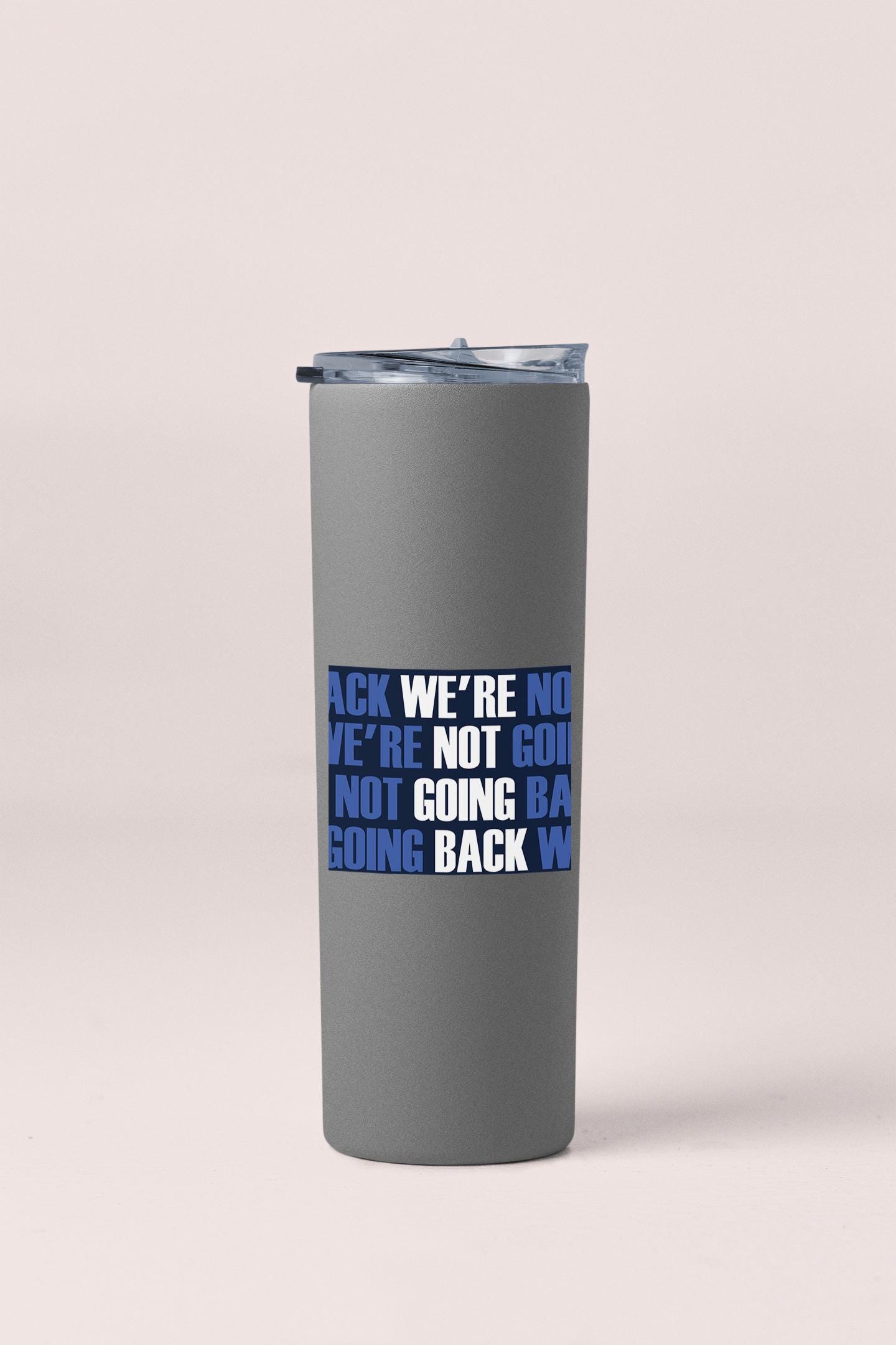 a stainless steel tumbler with a blue quote on it