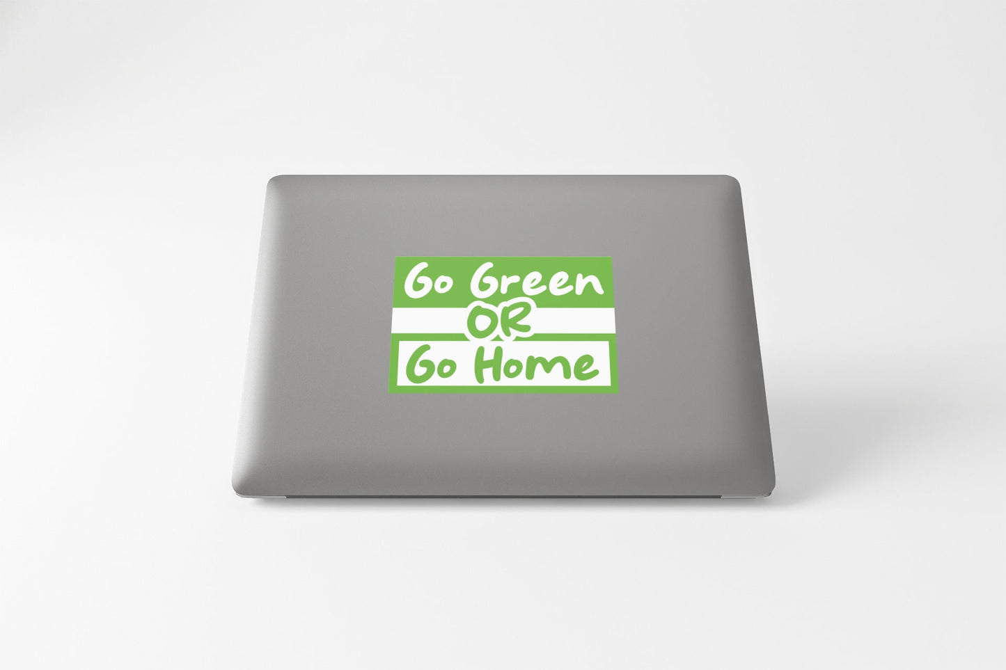 Go Green or Go Home Sticker Decal Vinyl Decal End Climate Change Go Green Stop Global Warming Save the Earth